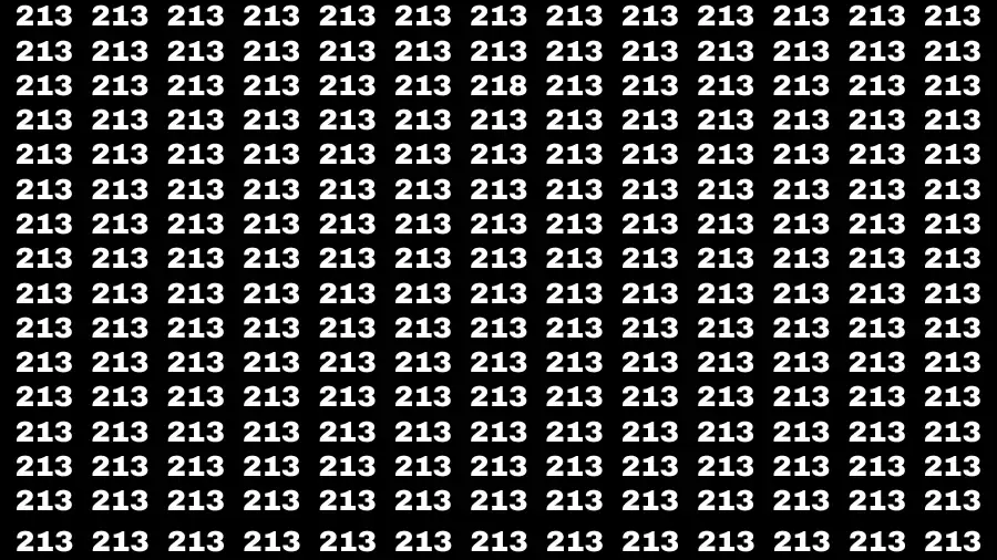 Observation Brain Challenge: If you have Eagle Eyes Find the number 218 among 213 in 12 Secs