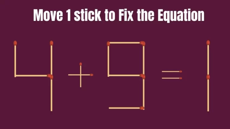 Brain Teaser: Move Just 1 Stick to Fix the Equation