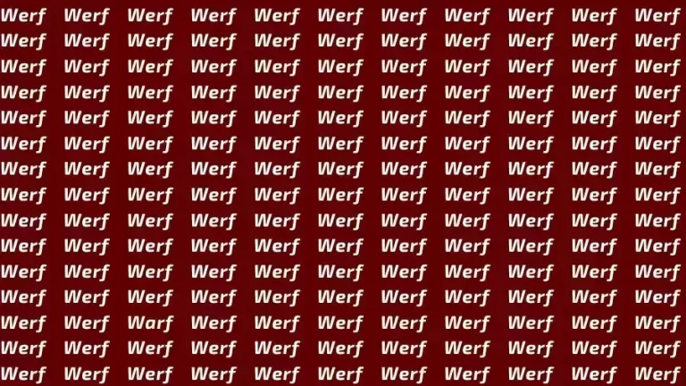 Optical Illusion Brain Teaser: If you have Sharp Eyes find the word Warf among Werf in 12 Secs