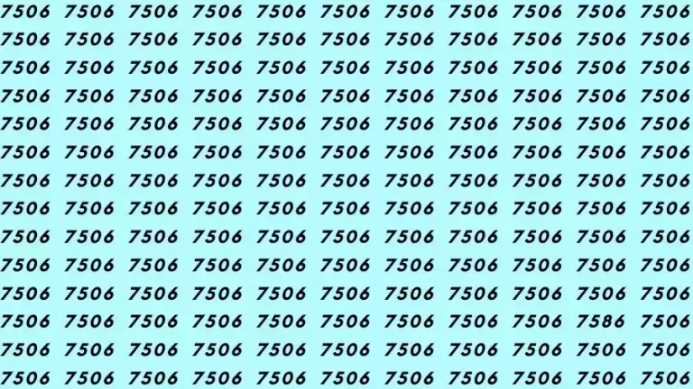 Observation Skills Test: If you have Eagle Eyes Find the number 7586 among 7506 in 9 Seconds?