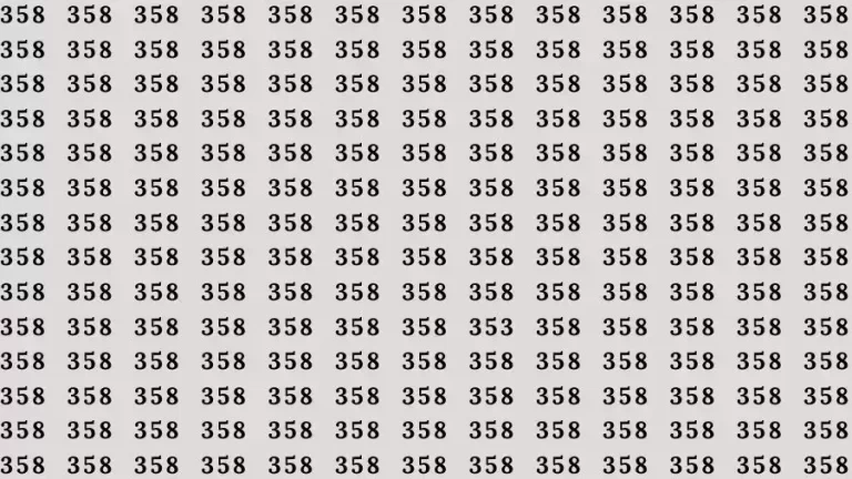 Observation Skill Test: If you have Eagle Eyes Find the number 353 among 358 in 10 Seconds?