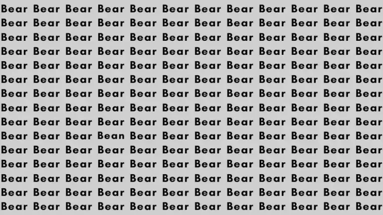 Observation Skill Test: If you have Sharp Eyes find the Word Bean among Bear in 10 Secs