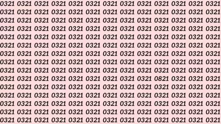 Optical Illusion Brain Test: If you have Sharp Eyes Find the number 0821 among 0321 in 12 Seconds?