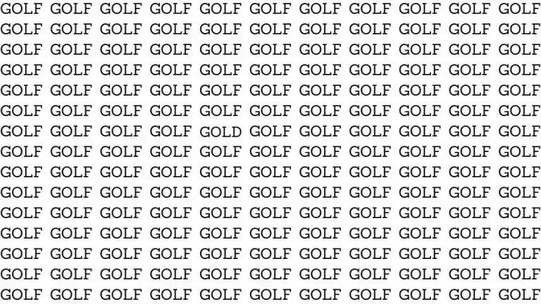 Observation Skills Test: If you have Hawk Eyes find the Word Gold among Golf in 18 Seconds