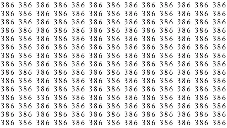 Observation Skills Test: If you have Eagle Eyes Find the number 336 among 386 in 12 Seconds?