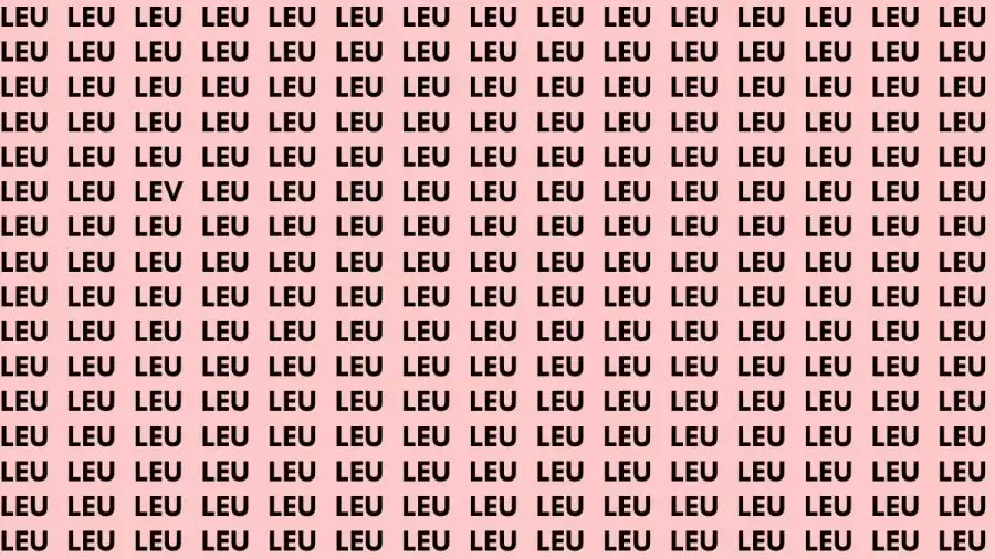 Observation Skills Test: If you have Eagle Eyes find the Word Lev among Leu in 10 Secs