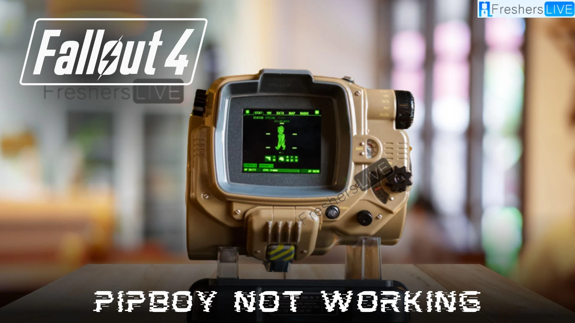 Fallout 4 Pipboy Not Working, How to Fix Fallout 4 Pipboy Not Working?
