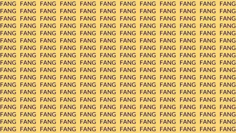 If you have Sharp Eyes find the Word Fank among Fang in 12 Secs