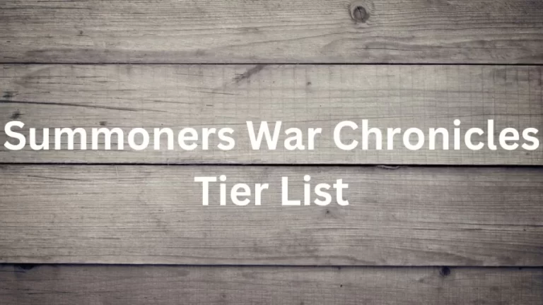 Summoners War Chronicles Tier List 2023: Ranking the Best Monsters