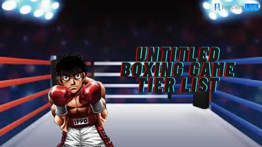 Untitled Boxing Game Tier List: The Best Fighting Styles