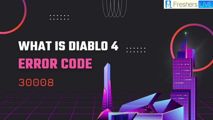 What is Diablo 4 Error Code 30008? How to fix the error?