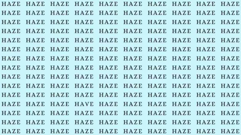 Optical Illusion Brain Test: If you have Eagle Eyes find the Word Have among Haze in 06 Secs