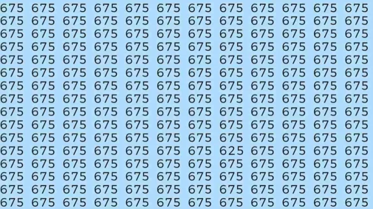 Observation Skills Test If you have Eagle Eyes Find the number 625 among 675 in 10 Seconds?