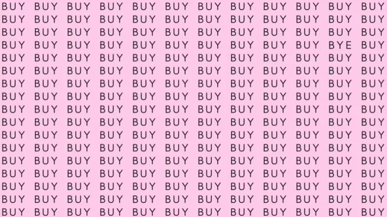 Observation Skill Test: If you have Eagle Eyes find the Word Bye among Buy in 05 Secs