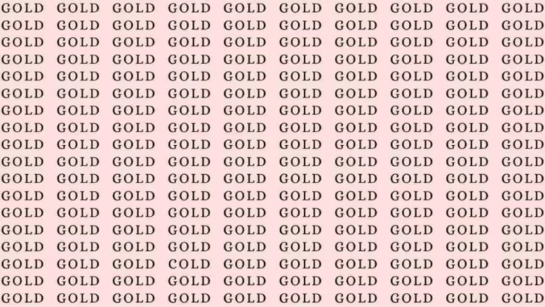 Observation Skills Test: If you have Eagle Eyes find the Word Cold among Gold in 10 Secs