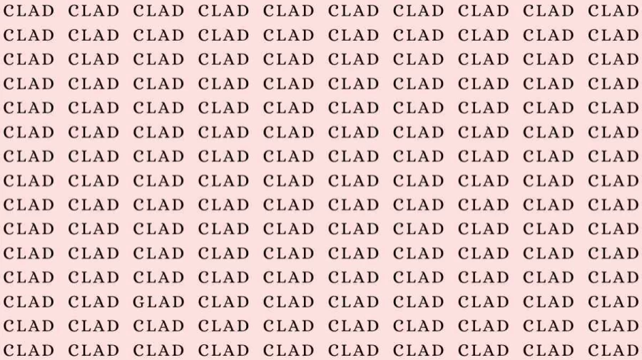 Observation Skill Test: If you have Eagle Eyes find the Word Glad among Clad in 10 Secs