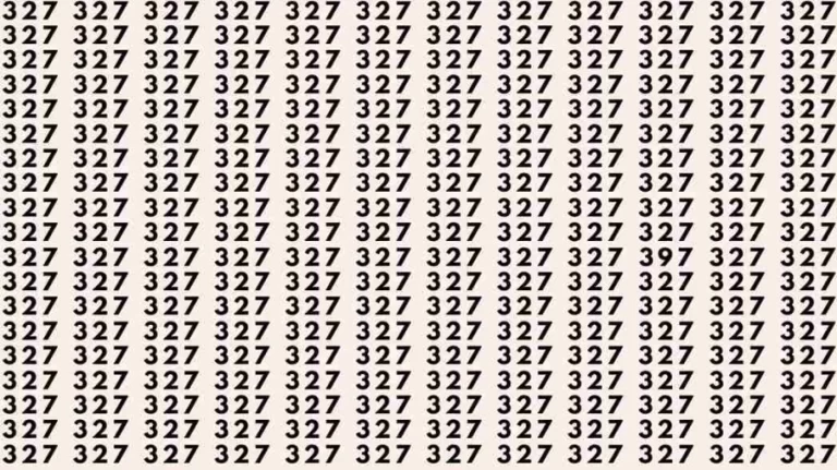 Optical Illusion Test: If you have Hawk Eyes Find the number 397 among 327 in 7 Seconds?