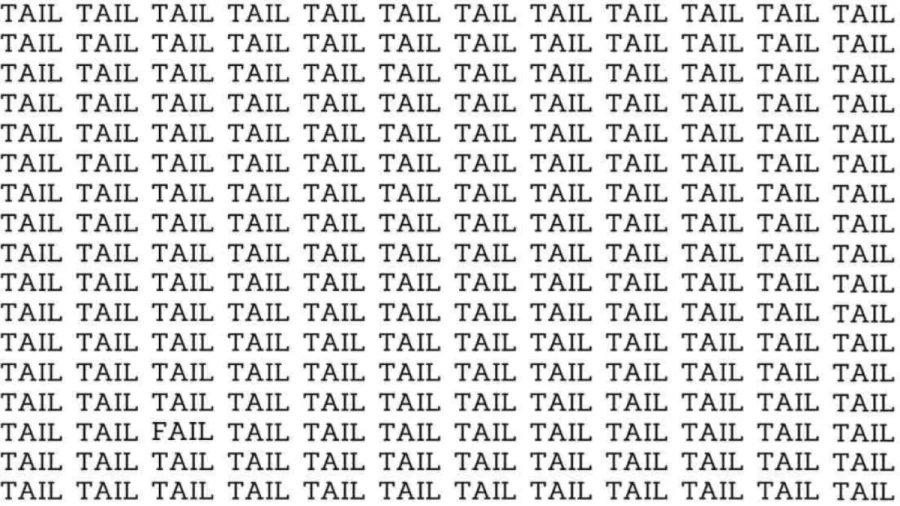 Observation Skill Test: If you have Eagle Eyes find the word Fail among Tail in 10 Secs