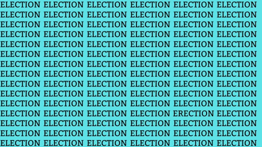 Optical Illusion: If you have Hawk Eyes find the Word Erection among Election in 12 Secs