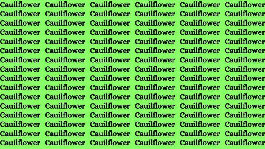 Observation Brain Test: If you have Hawk Eyes Find the Word Cauliflower in 18 Secs