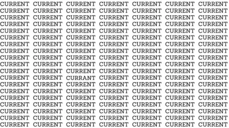 Optical Illusion: If you have Eagle Eyes find the Word Currant among Current in 5 Secs