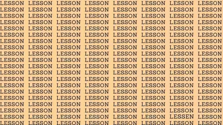 Observation Skill Test: If you have Eagle Eyes find the word Lessen among Lesson in 10 Secs