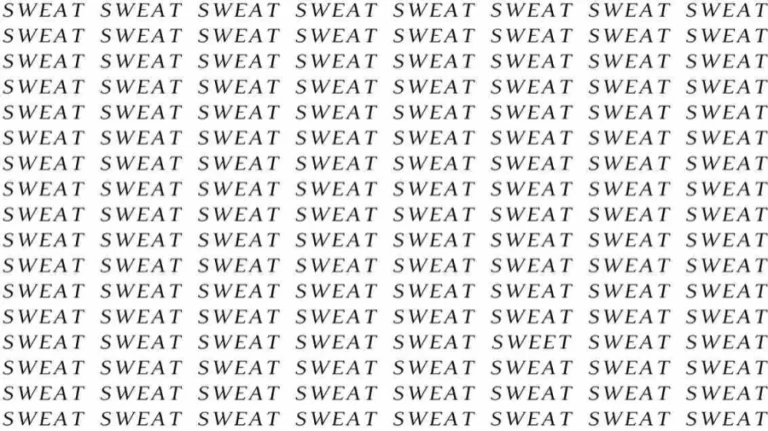 Observation Skill Test: If you have Eagle Eyes find the Word Sweet among Sweat in 6 Secs