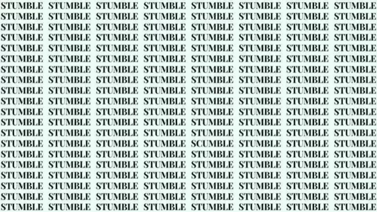 Observation Skill Test: If you have Eagle Eyes find the Word Scumble among Stumble in 6 Secs