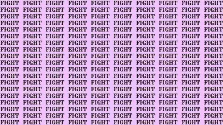 Observation Skill Test: If you have Eagle Eyes find the Word Eight among Fight in 8 Secs