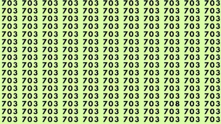 Optical Illusion: If you have eagle eyes find 708 among 703 in 8 Seconds?