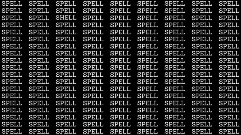 Observation Skill Test: If you have Eagle Eyes find the Word Shell among Spell in 5 Secs