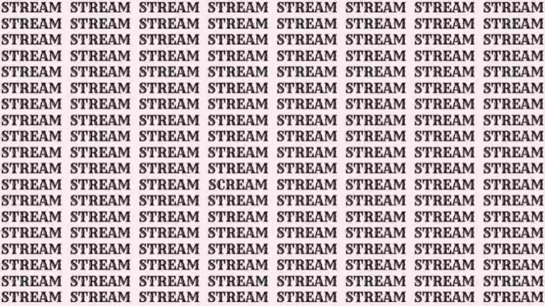 Observation Skill Test: If you have Eagle Eyes find the Word Scream among Stream in 15 Secs