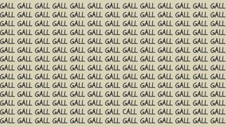 Optical Illusion: If you have Eagle Eyes find the Word Call among Gall in 15 Secs