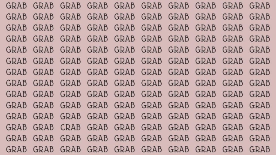 Optical Illusion: If you have Eagle Eyes find the Word Crab among Grab in 18 Secs