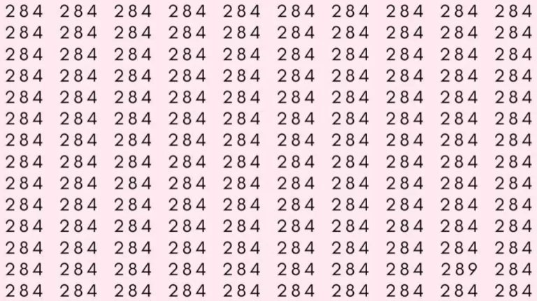 Optical Illusion: If you have sharp eyes find 289 among 284 in 15 Seconds?