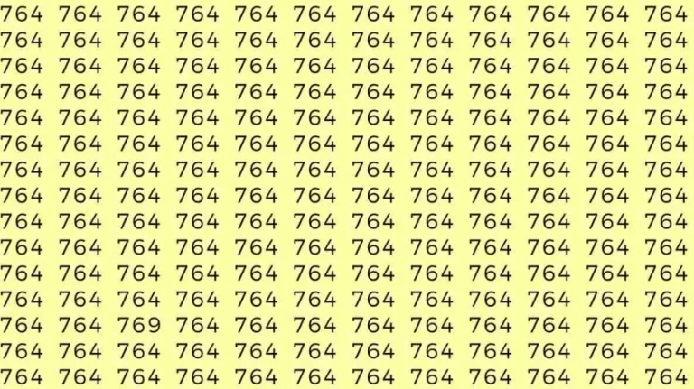 Optical Illusion: If you have sharp eyes find 769 among 764 in 10 Seconds?