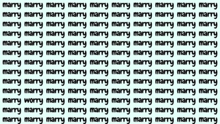 Observation Skill Test: If you have Hawk Eyes find the Word Worry among Marry in 20 Secs