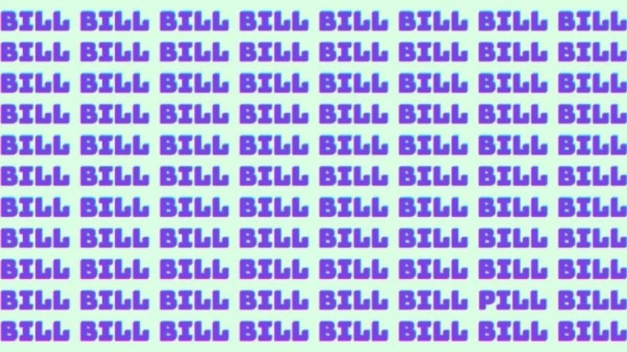 Optical Illusion: If you have Sharp Eyes find the Word Pill among Bill in 17 Secs