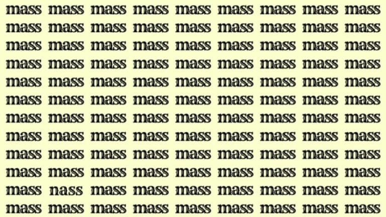 Observation Skill Test: If you have Hawk Eyes find the Word Nass among Mass in 20 Secs