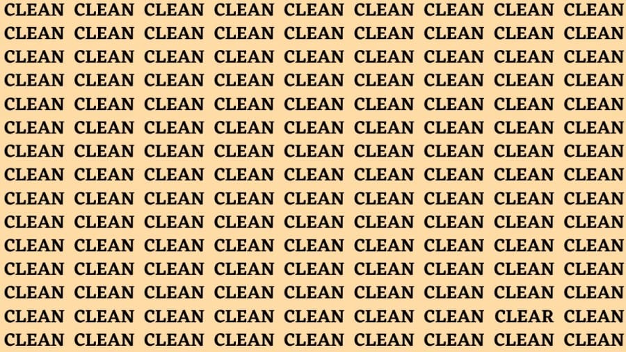 Brain Teaser: If you have Eagle Eyes Find the word Clear among Clean In 18 Secs