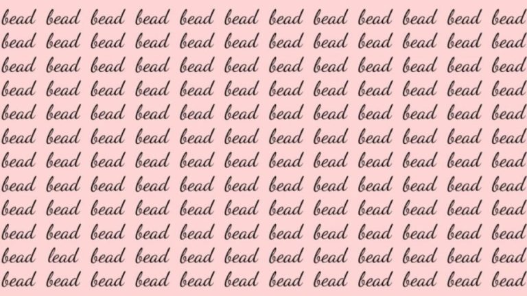 Optical Illusion: If you have Eagle Eyes find the Word Lead among Bead in 20 Secs