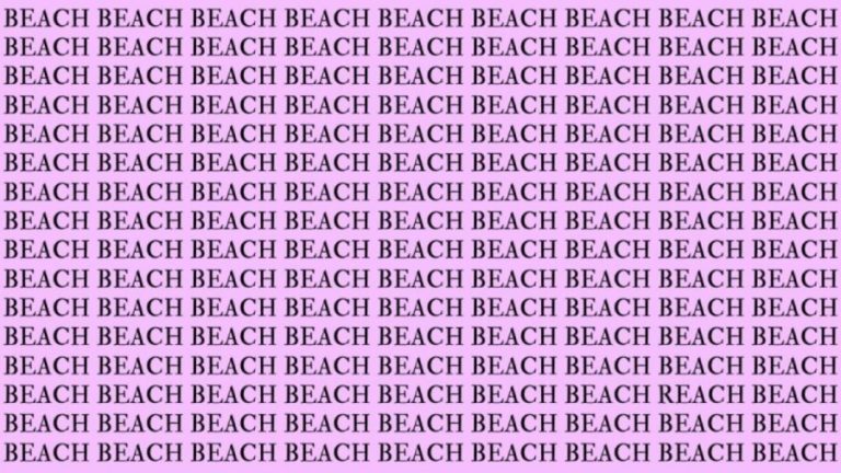 Optical Illusion: If you have Hawk Eyes find the Word Reach among Beach in 20 Secs