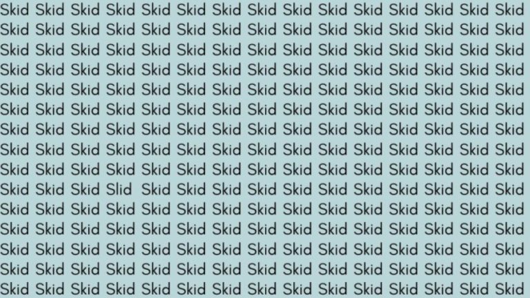 Optical Illusion: If you have Hawk Eyes find the Word Slid among Skid in 20 Secs