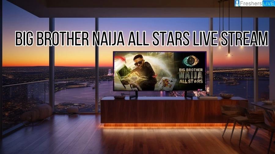 Big Brother Naija All Stars Live Stream, Where to Watch Big Brother Naija All Stars 2023?