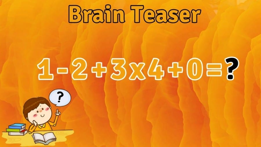 Brain Teaser: Equate 1-2+3x4+0