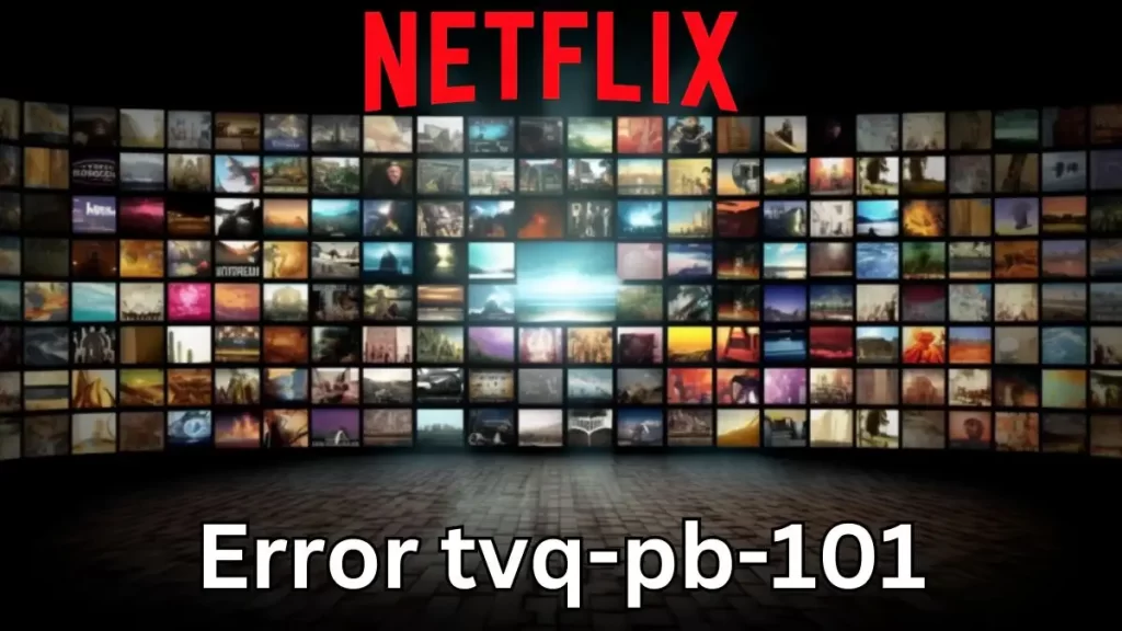 netflix-error-tvq-pb-101-how-to-fix-netflix-error-tvq-pb-101-coneff-edu