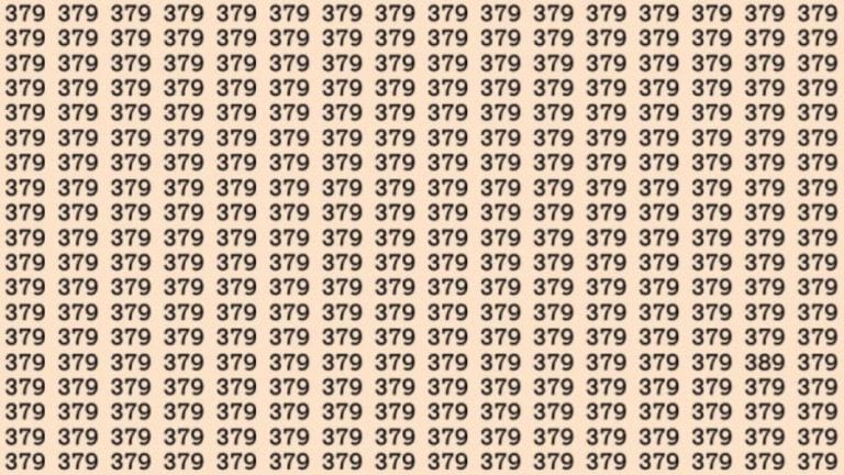 Observation Skills Test: Can you find the number 389 among 379 in 12 seconds?