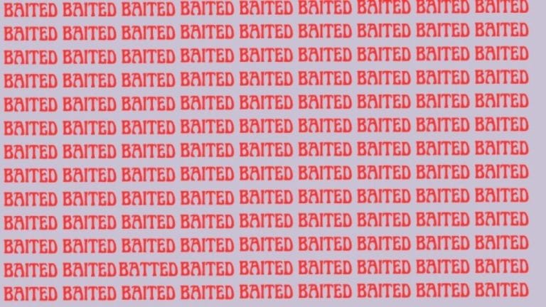 Optical Illusion: Can you find the word Batted among Baited in 10 Seconds?