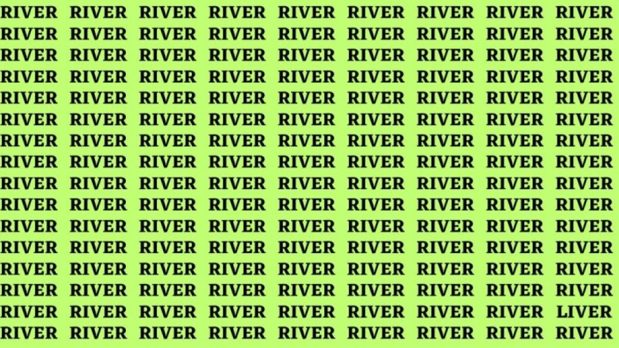 Brain Teaser: If you have Hawk Eyes Find the word Liver among River In 15 Secs