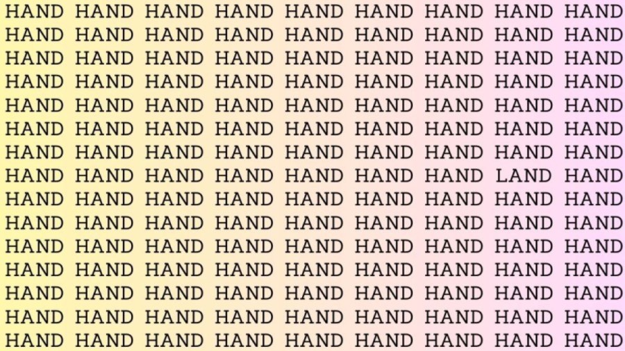 Brain Teaser: If you have Eagle Eyes Find the word Land among Hand in 13 secs